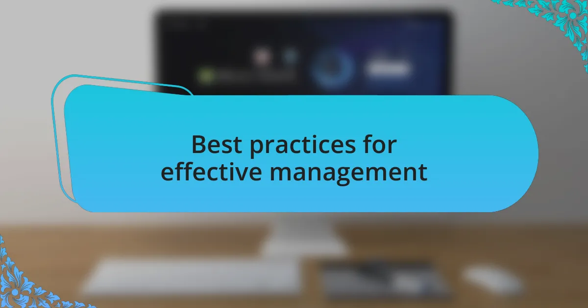 Best practices for effective management