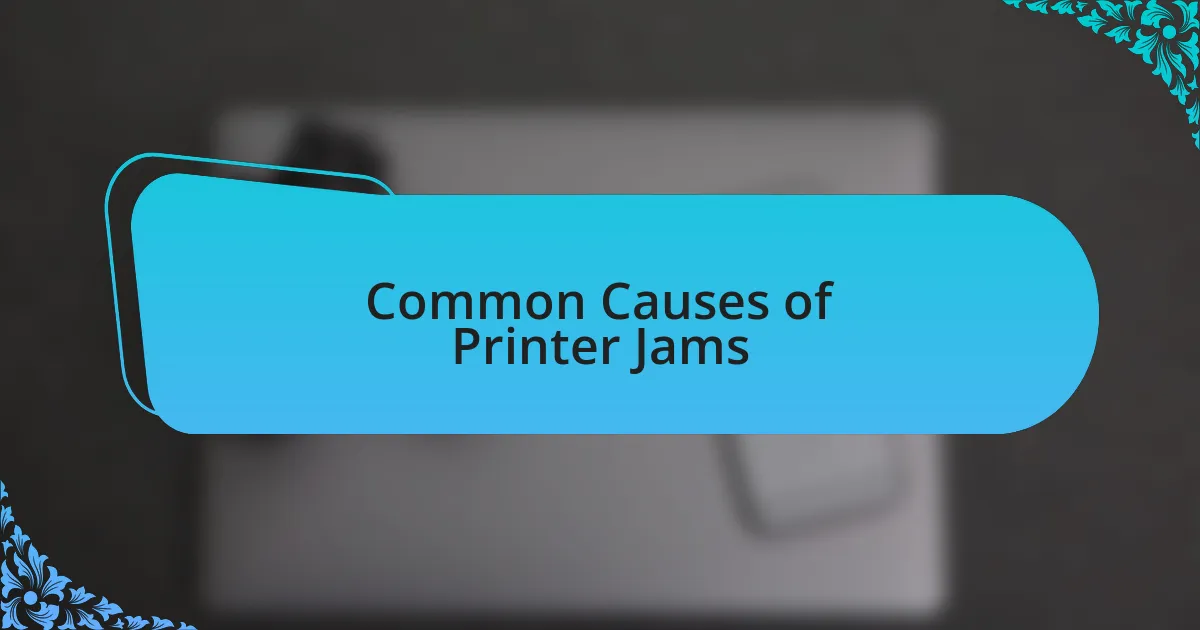 Common Causes of Printer Jams