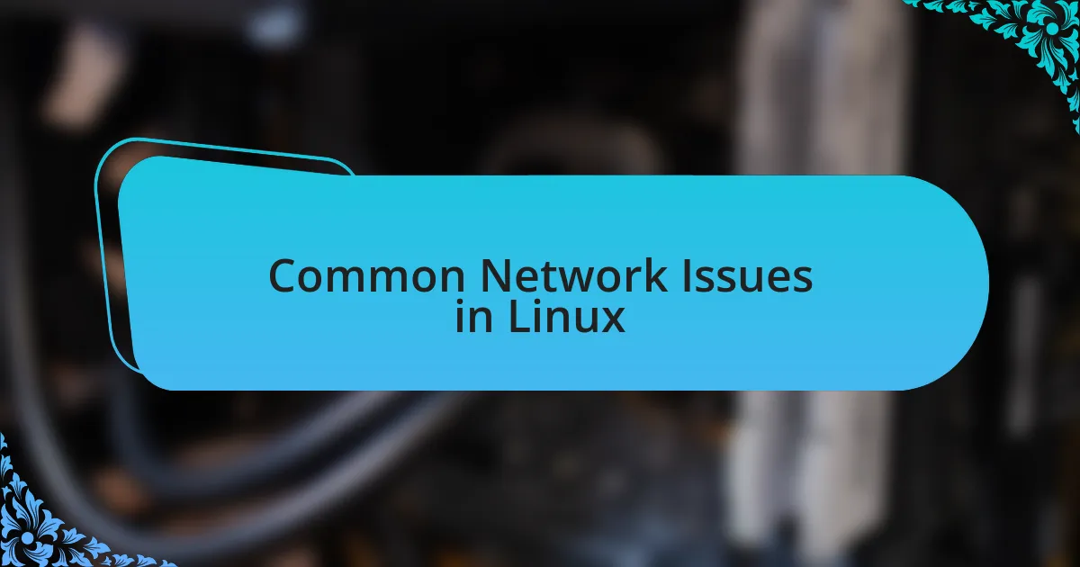 Common Network Issues in Linux