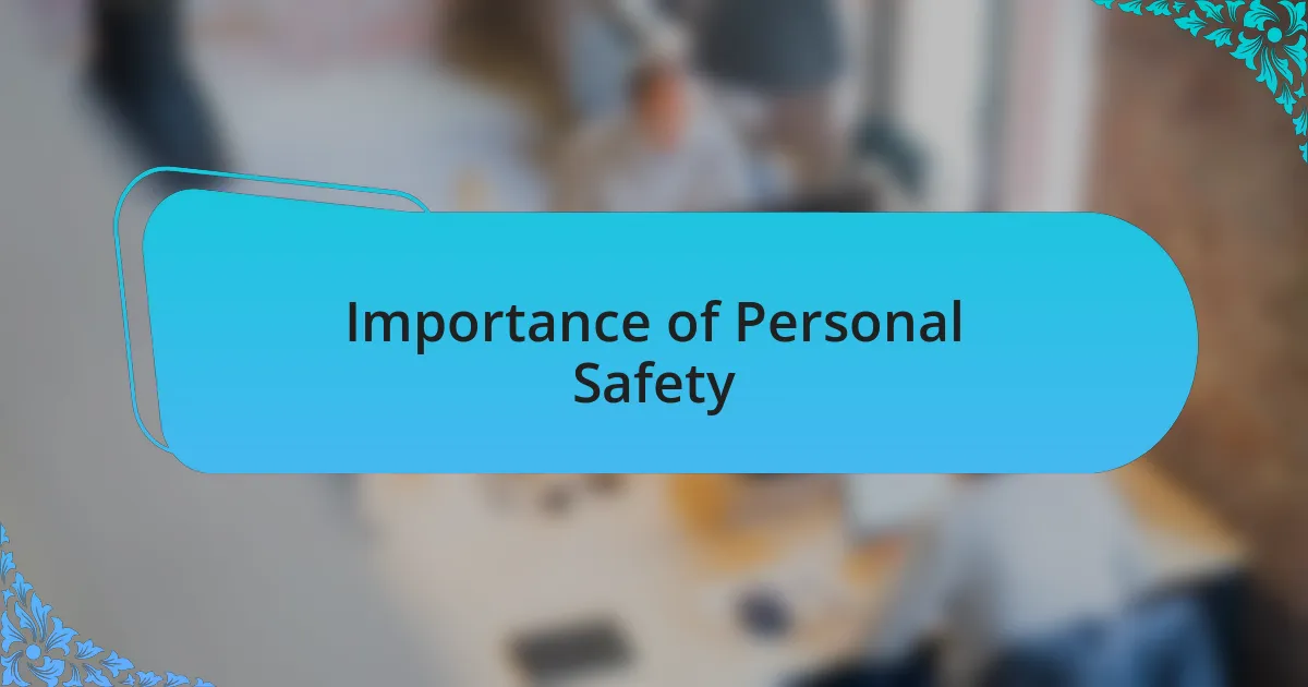 Importance of Personal Safety