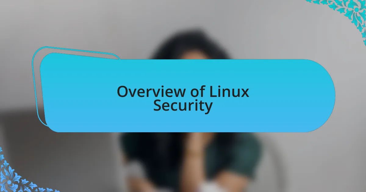 Overview of Linux Security