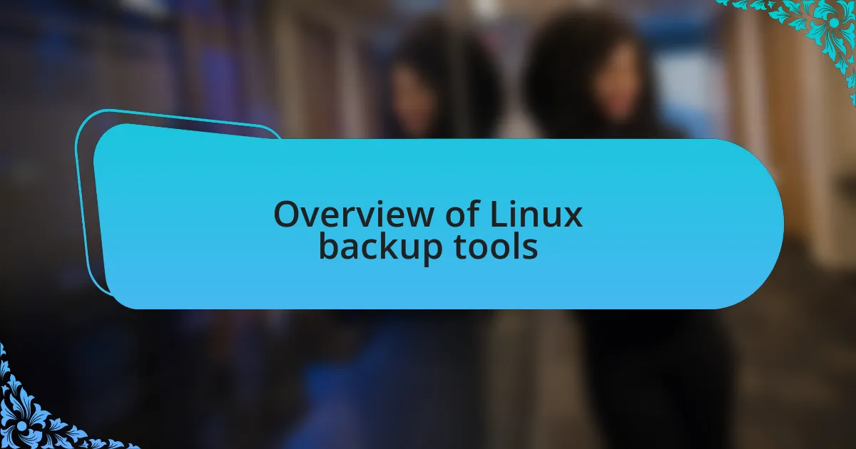 Overview of Linux backup tools