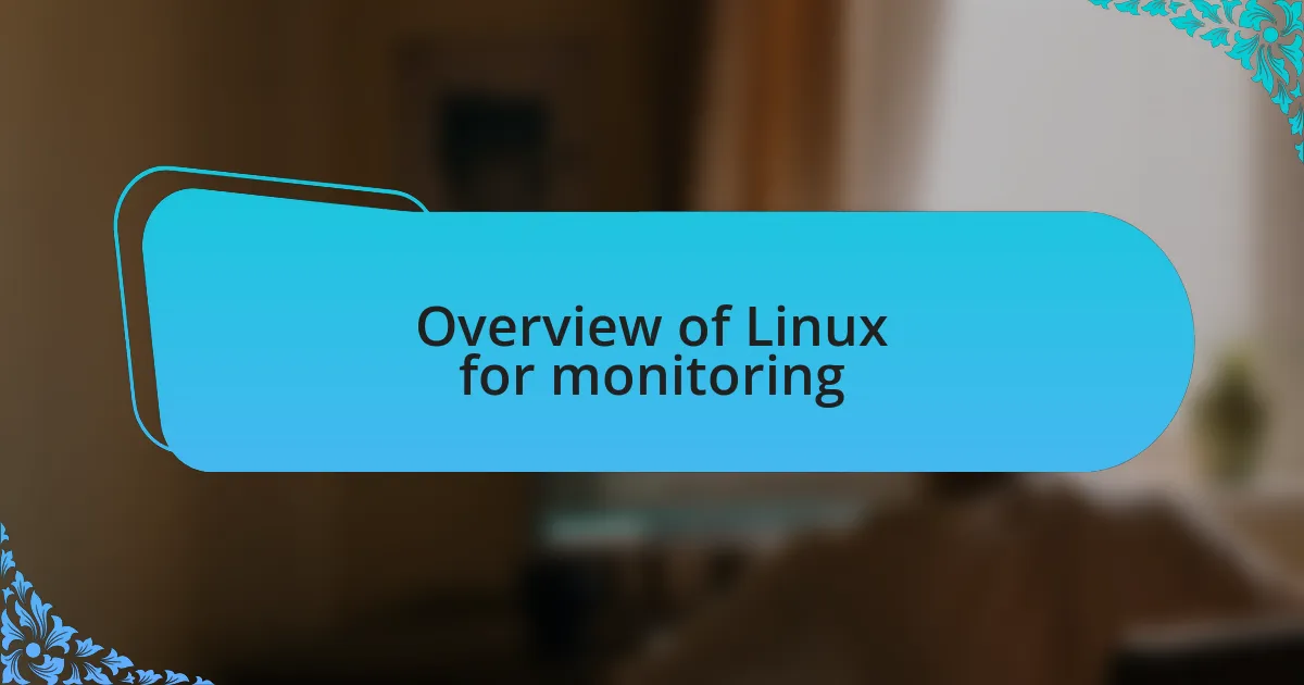 Overview of Linux for monitoring