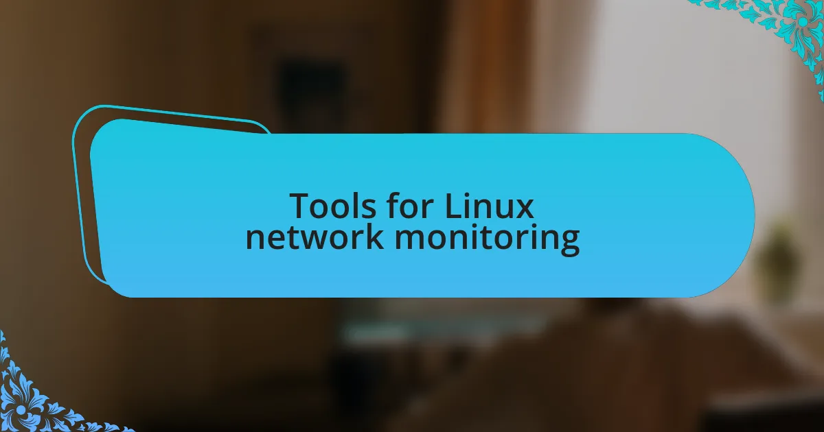 Tools for Linux network monitoring
