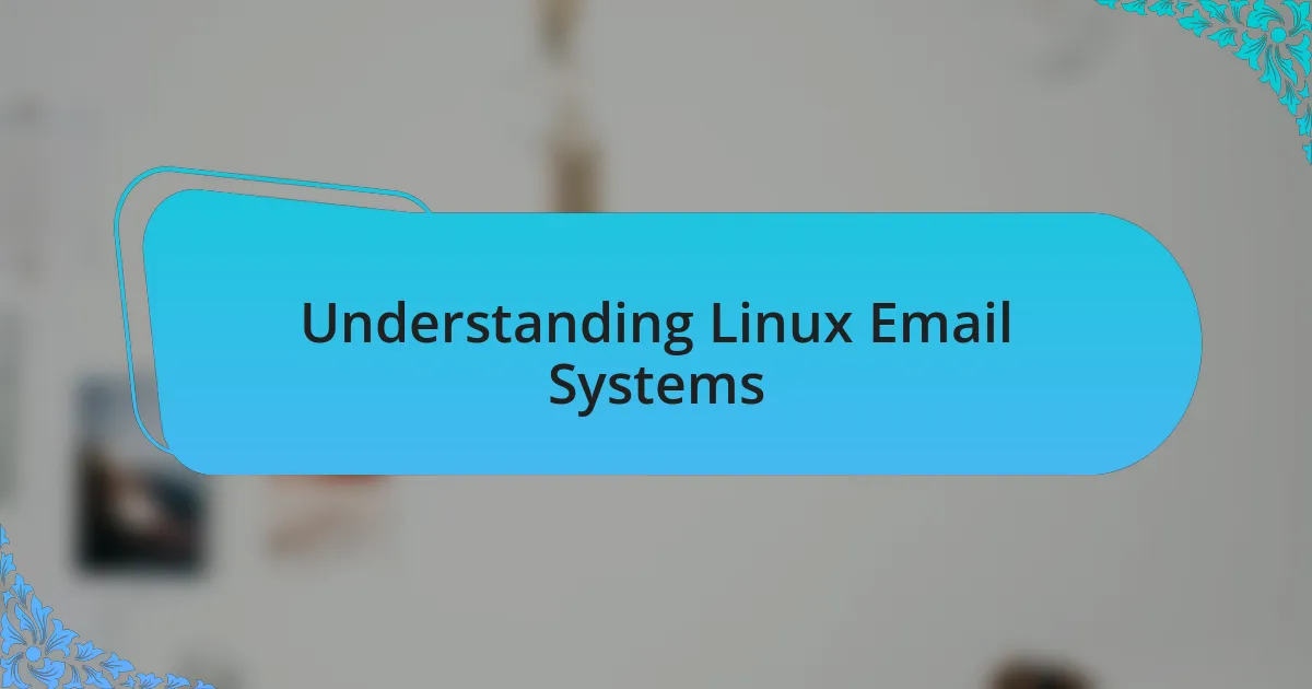 Understanding Linux Email Systems